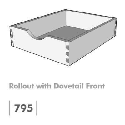 Rollout with Dovetail Front 795