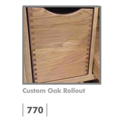 Custom Oak Rollout 770